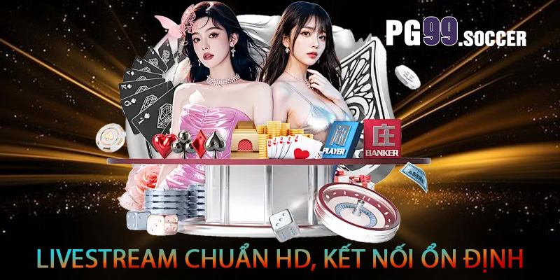 Livestream chuẩn HD, kết nối ổn định