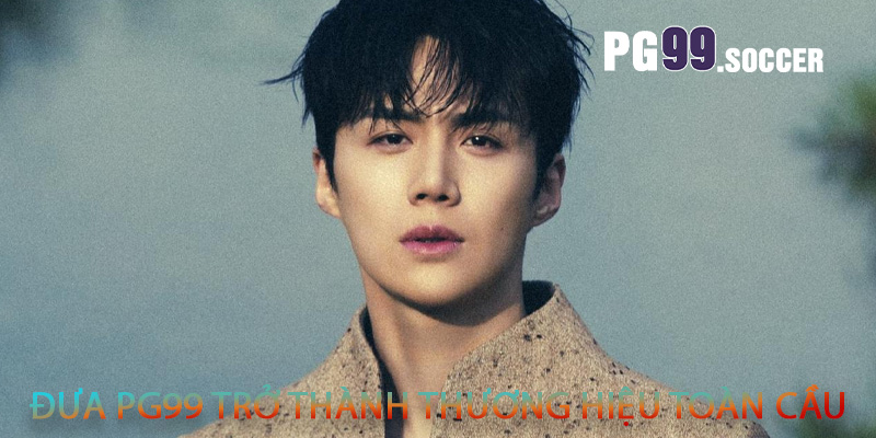 Đưa PG99 trở thành thương hiệu toàn cầu