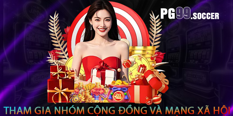 Tham gia nhóm cộng đồng và mạng xã hội