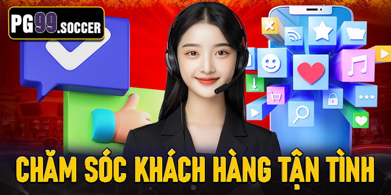 Dịch vụ chăm sóc khách hàng tận tình, hoạt động 24/7